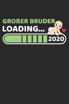 Großer Bruder Loading 2020: Malbuch Für Kinder Mit 120 Seiten Blanko Kritzelbuch (Kinder Geschenke) (German Edition)