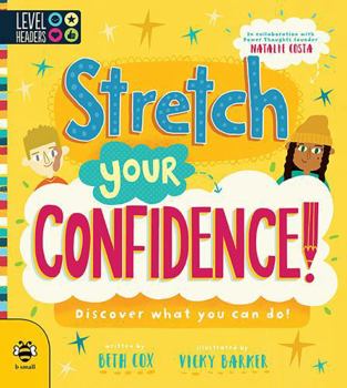 Paperback Stretch Your Confidence: Discover what you can do! (Level Headers) Book