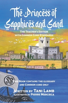 Paperback The Princess of Sapphires and Sand: The Teacher's Edition with Common Core Standards Book