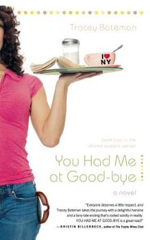 You Had Me at Good-bye - Book #2 of the Drama Queen