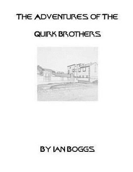 Paperback The Adventures of the Quirk Brothers Book