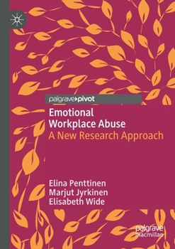 Paperback Emotional Workplace Abuse: A New Research Approach Book