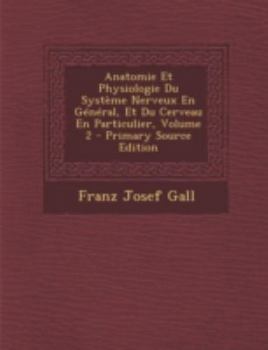 Paperback Anatomie Et Physiologie Du Systeme Nerveux En General, Et Du Cerveau En Particulier, Volume 2 - Primary Source Edition [Afrikaans] Book