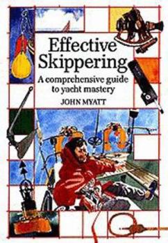 Hardcover Effective Skippering: A Comprehensive Cuide to Yacht Mastery Book
