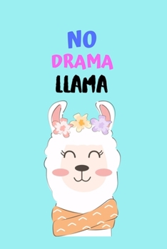 Paperback No Drama Llama: Cute Funny and Trendy No Drama Llama Blank Wide Ruled Composition Notebook for Kids, Girls, Students, Teens, College.p Book