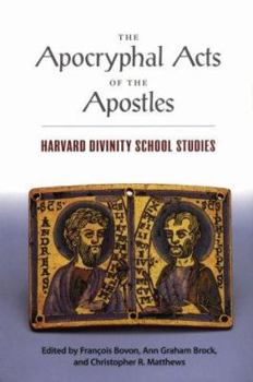 The Apocryphal Acts of the Apostles: Harvard Divinity School Studies (Religions of the World) - Book  of the Religions of the World