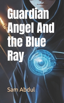 Paperback Guardian Angel And the Blue Ray Book