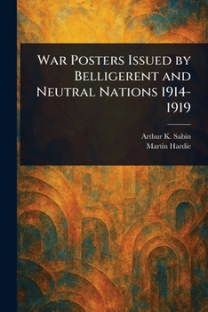 Paperback War Posters Issued by Belligerent and Neutral Nations 1914-1919 Book