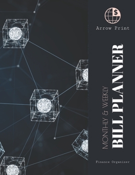 Paperback Monthly & Weekly Bill Planner: Finance Organizer, Financial Tracker, Budget Book Worksheet 8.5 X 11 (17.59 x 11.25 inch) Planning Book