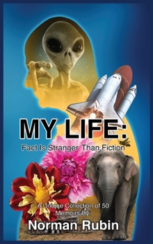Hardcover My Life: Fact Is Stranger Than Fiction Book