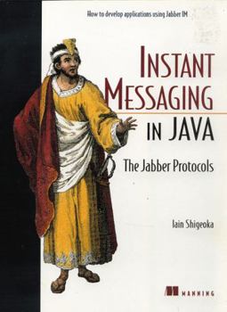 Paperback Instant Messaging in Java: The Jabber Protocols Book