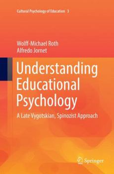 Paperback Understanding Educational Psychology: A Late Vygotskian, Spinozist Approach Book
