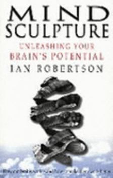Paperback Mind Sculpture: Unleashing Your Brain's Potential Book