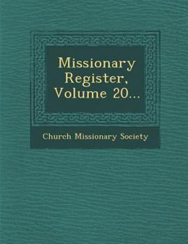 Paperback Missionary Register, Volume 20... Book