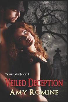 Veiled Deception - Book #2 of the Trust Me
