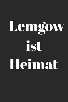 Lemgow: Zeige aus welcher Stadt du kommst | Notizen für deine Geschichten | Notizblock A5 120 Seiten | Weiße Seiten mit Rahmen (German Edition)