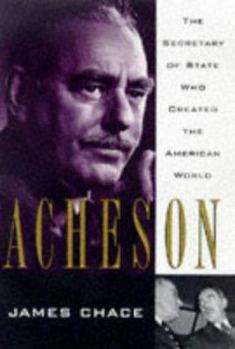 Hardcover Acheson: The Secretary of State Who Created the American World Book