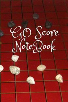 Paperback Go Score Notebook: Game of Go, Log 50 Games with Time Record, Log Your Win Moves and Learn about Bad Moves Book