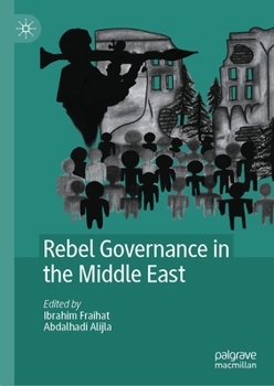 Hardcover Rebel Governance in the Middle East Book