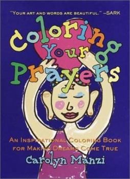Hardcover Coloring Your Prayers: An Inspirational Coloring Book for Making Dreams Come True Book
