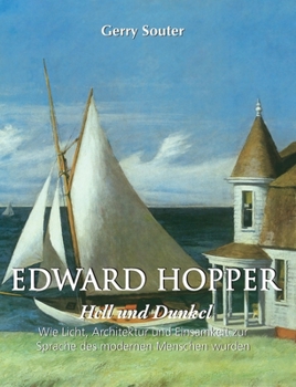Edward Hopper: Wie Licht, Architektur und Einsamkeit zur Sprache des modernen Menschen wurden