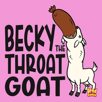 Paperback Becky: The Throat Goat Book