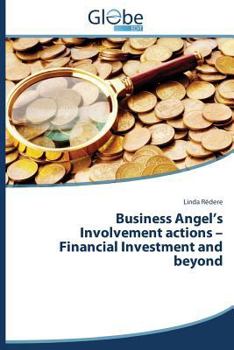 Paperback Business Angel's Involvement Actions - Financial Investment and Beyond Book