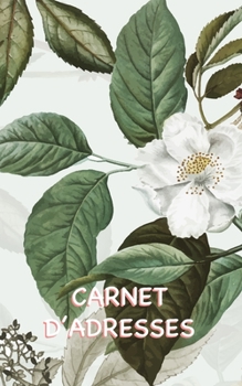 Carnet d’Adresses: Carnet d’Adresses Cerisiers en Fleurs avec Suffisamment d’Espace pour 150 Noms, Adresses, Numéros de Téléphone Personnels et ... (Cerisier Blanc en Fleurs) (French Edition)