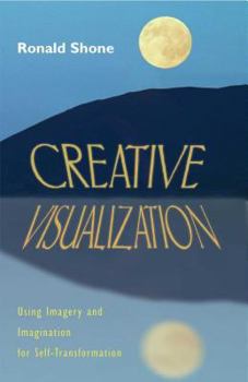 Paperback Creative Visualization: Using Imagery and Imagination for Self-Transformation Book