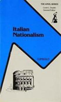 Italian Nationalism: From Its Origins to World War II (Anvil Series)