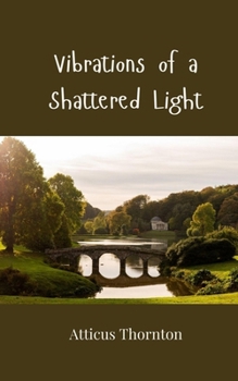 Paperback Vibrations of a Shattered Light Book