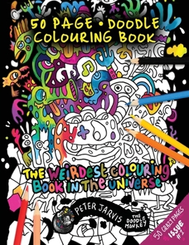 Paperback The Weirdest colouring book in the universe #1: by The Doodle Monkey Book