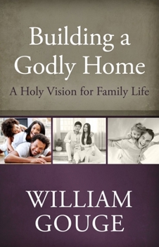 A Holy Vision for Family Life