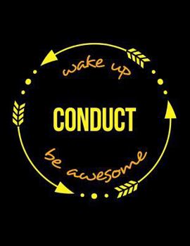 Wake up Conduct Be Awesome Cool Notebook for an Orchestra Conductor, Legal Ruled Journal