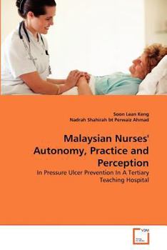 Paperback Malaysian Nurses' Autonomy, Practice and Perception Book