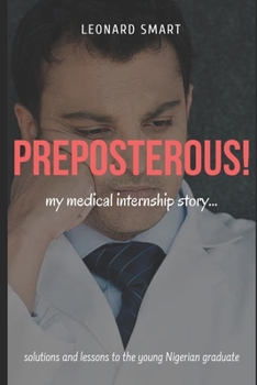 Paperback Preposterous: My Medical Internship Story Book