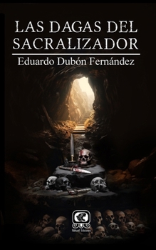 Paperback Las Dagas del Sacralizador [Spanish] Book