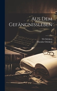 Hardcover Aus dem Gefängnißleben. [German] Book