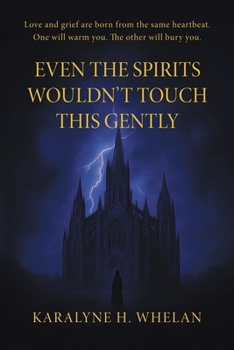 Paperback Even The Spirits Wouldn't Touch This Gently Book