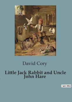 Paperback Little Jack Rabbit and Uncle John Hare Book