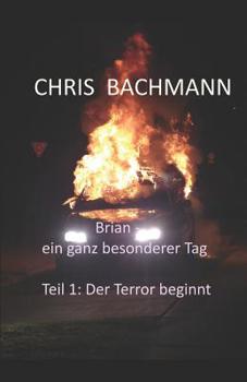 Paperback Brian - ein ganz besonderer Tag: Teil 1: Der Terror beginnt [German] Book