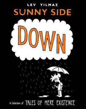 Paperback Sunny Side Down: A Collection of Tales of Mere Existence Book