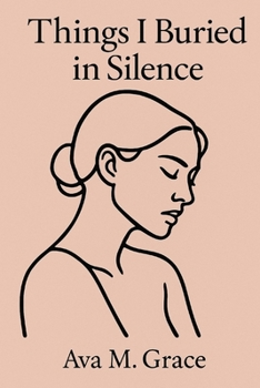 Paperback Things I Buried in Silence Book
