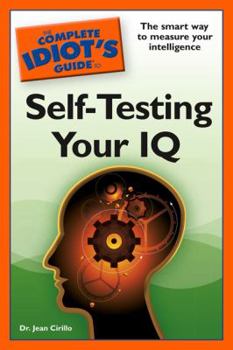 Paperback The Complete Idiot's Guide to Self-testing Your IQ Book