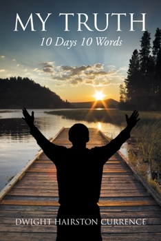 Paperback My Truth: Ten Days, Ten Words Book