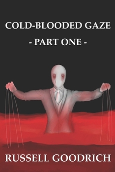 Paperback Cold-Blooded Gaze: Part One Book