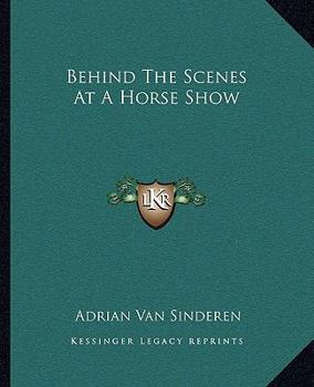 Behind The Scenes At A Horse Show