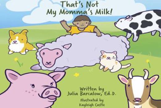 Board book That's Not My Momma's Milk! [Large Print] Book