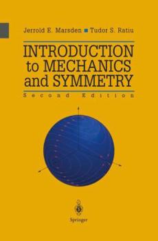 Paperback Introduction to Mechanics and Symmetry: A Basic Exposition of Classical Mechanical Systems Book