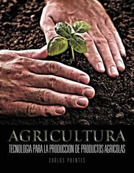 Paperback Agricultura: Tecnologia para la produccion de productos agricolas [Spanish] Book